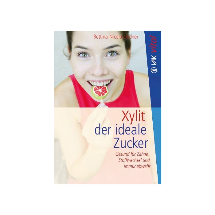 Buch: Xylit - Der ideale Zucker Buch: Xylit - Der ideale Zucker